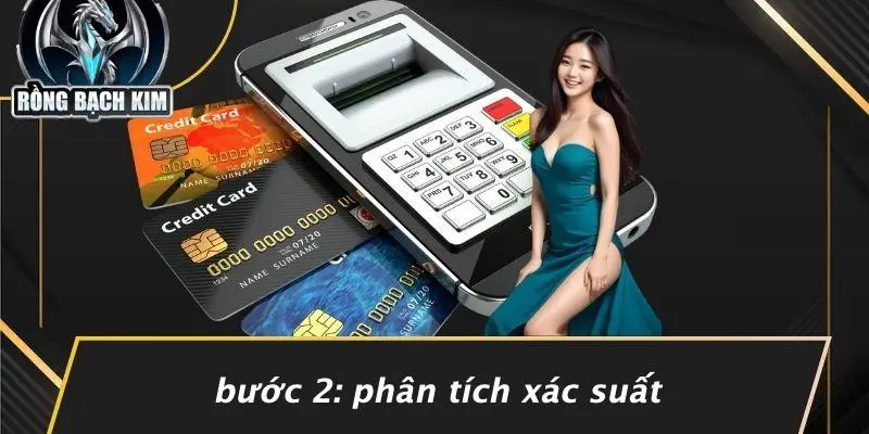 SOI CẦU 247: BÍ QUYẾT PHÂN TÍCH CASINO CHUẨN RỒNG BẠCH KIM Bước 2: Phân Tích Xác Suất