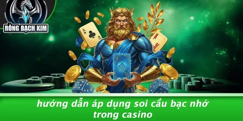 SOI CẦU BẠC NHỚ: RỒNG BẠCH KIM HÉ LỘ CHIÊU CƯỢC ĐỈNH CAO Hướng Dẫn Áp Dụng Soi Cầu Bạc Nhớ Trong Casino