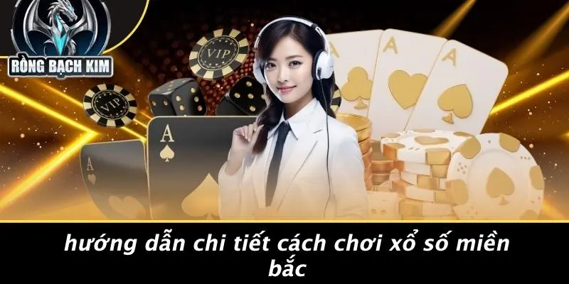XỔ SỐ MIỀN BẮC: BÍ KÍP SĂN THƯỞNG TỐC, TĂNG CƠ HỘI TRÚNG LỚN Hướng Dẫn Chi Tiết Cách Chơi Xổ Số Miền Bắc