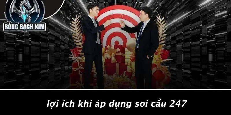 SOI CẦU 247: BÍ QUYẾT PHÂN TÍCH CASINO CHUẨN RỒNG BẠCH KIM Lợi Ích Khi Áp Dụng Soi Cầu 247
