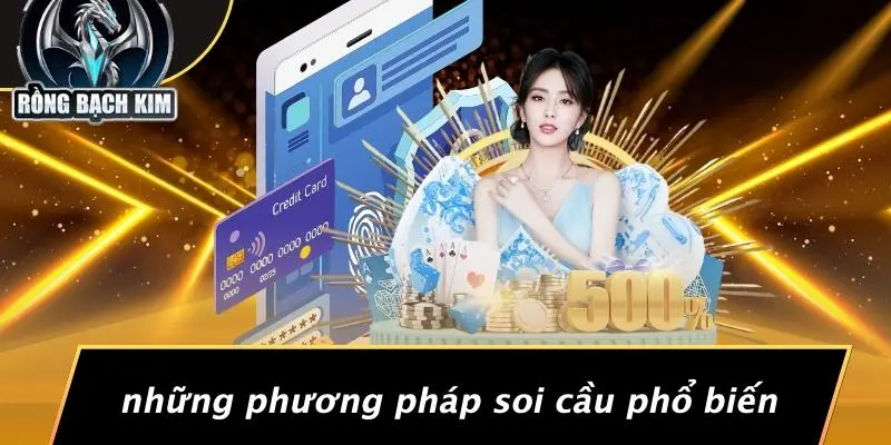 Những Phương Pháp Soi Cầu Phổ Biến