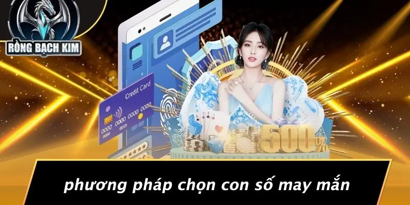 Phương Pháp Chọn Con Số May Mắn
