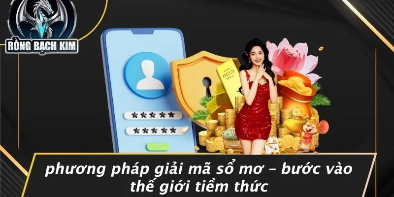 Phương Pháp Giải Mã Sổ Mơ – Bước Vào Thế Giới Tiềm Thức
