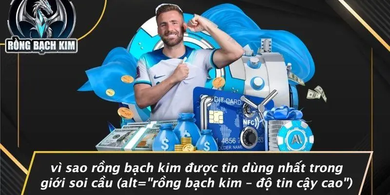SOI CẦU MB RỒNG BẠCH KIM: BÍ MẬT CHIẾN THẮNG BẠN CHƯA BIẾT Vì Sao Rồng Bạch Kim Được Tin Dùng Nhất Trong Giới Soi Cầu "Rồng Bạch Kim – Độ Tin Cậy Cao"