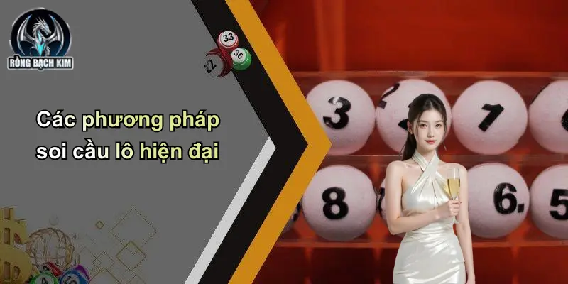Các phương pháp soi cầu lô hiện đại