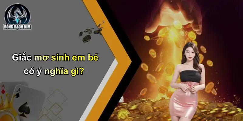 Giấc mơ sinh em bé có ý nghĩa gì?