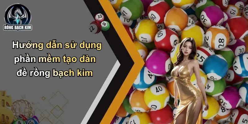 Phần Mềm Tạo Dàn Đề: Giải Pháp Cho Người Chơi Lô Đề Hướng dẫn sử dụng phần mềm tạo dàn đề rồng bạch kim