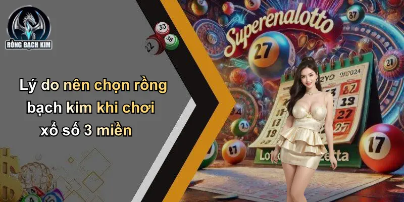 Xổ Số 3 Miền: Trải Nghiệm Số Đỉnh Cao Cùng Rồng Bạch Kim Lý do nên chọn rồng bạch kim khi chơi xổ số 3 miền