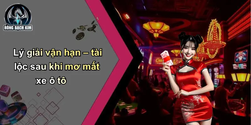 Lý giải vận hạn – tài lộc sau khi mơ mất xe ô tô