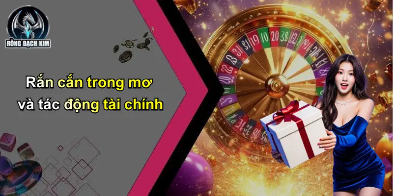 Rắn cắn trong mơ và tác động tài chính