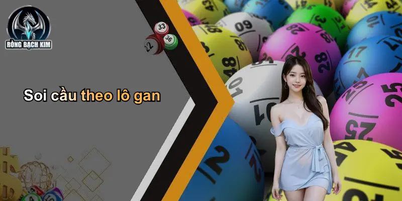 Soi cầu theo lô gan
