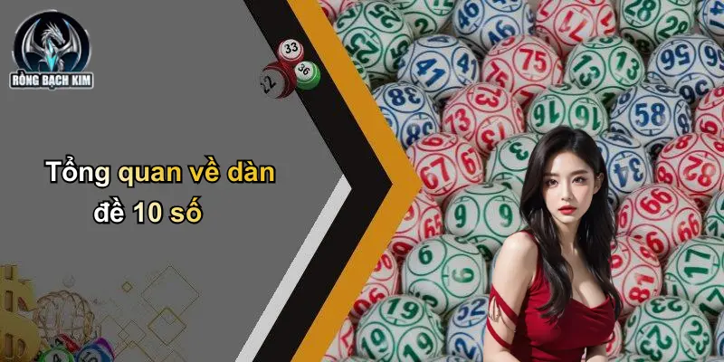 Tổng quan về dàn đề 10 số